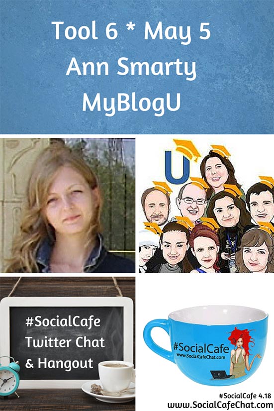 SocialWebCafe Twitter Chat Tools%201.6%20Ann%20Smarty%20of%20MyBlogU%20%23SocialCafe%204.18 w/ %40SocialWebCafe http://sw.bcafe.co/eK 5/5 6p PT / 9p ET %23SocialCafe