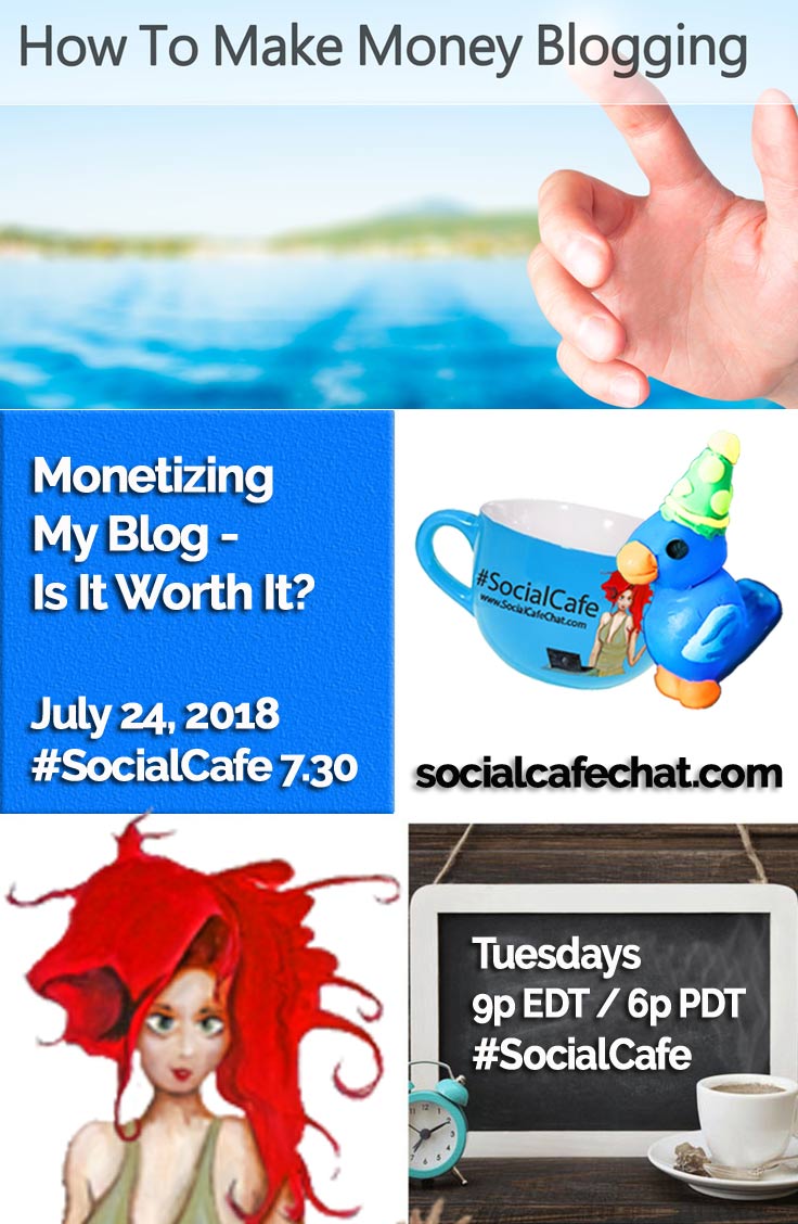 SocialWebCafe Twitter Chat Monetizing My Blog - Is It Worth It? w/ @SocialWriter of @SocialWebCafe Summary %23SocialCafe