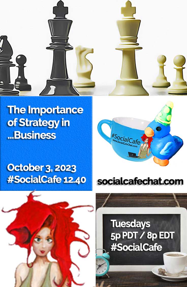 SocialWebCafe Twitter Chat The Importance of Strategy in the Business Equation w/ @SocialWriter of @SocialWebCafe 10/3 6p PDT / 9p EDT %23SocialCafe