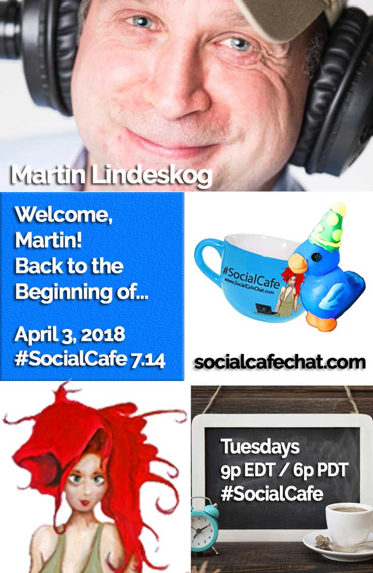 Welcome, Martin! Back to the Beginning of... w/ @SocialWriter of @SocialWebCafe Summary %23SocialCafe