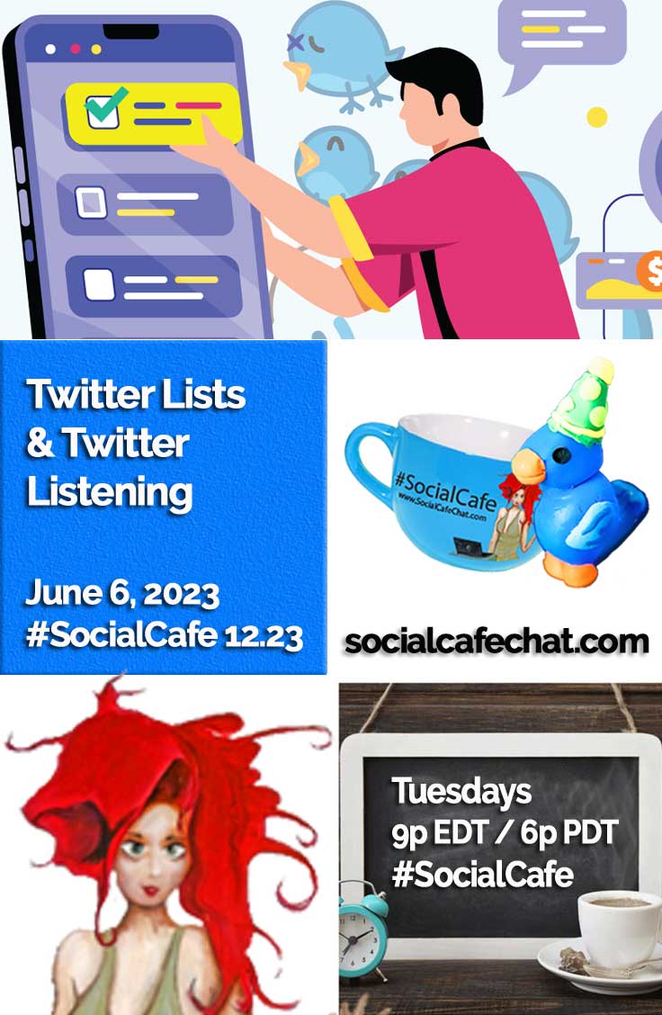SocialWebCafe Twitter Chat Twitter Lists & Twitter Listening w/ @SocialWriter of @SocialWebCafe Summary %23SocialCafe