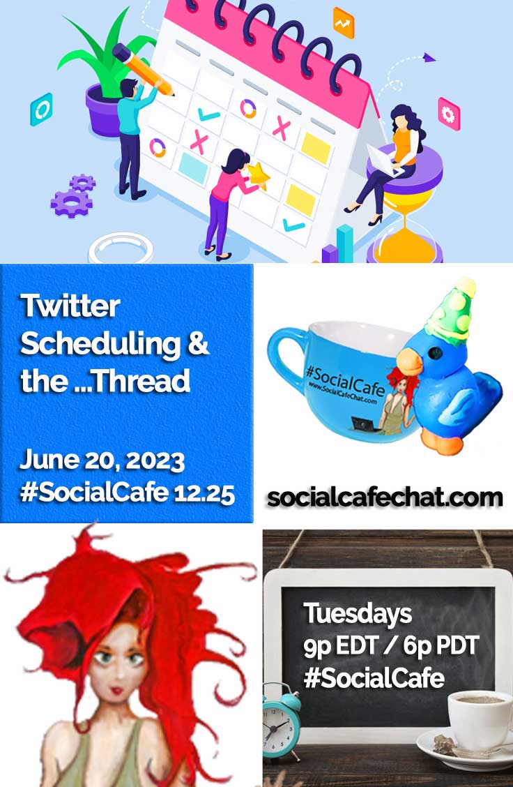 SocialWebCafe Twitter Chat Twitter Scheduling & the Twitter Thread w/ @SocialWriter of @SocialWebCafe Summary %23SocialCafe