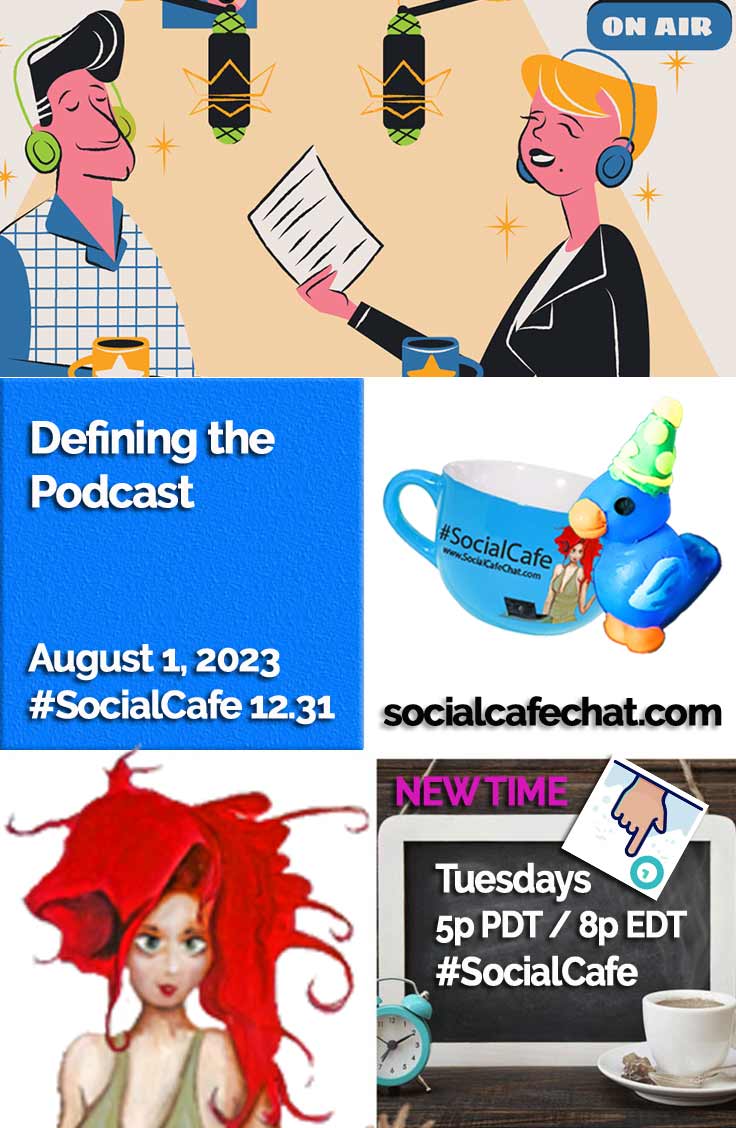 SocialWebCafe Twitter Chat Defining the Podcast w/ @SocialWriter of @SocialWebCafe Summary %23SocialCafe