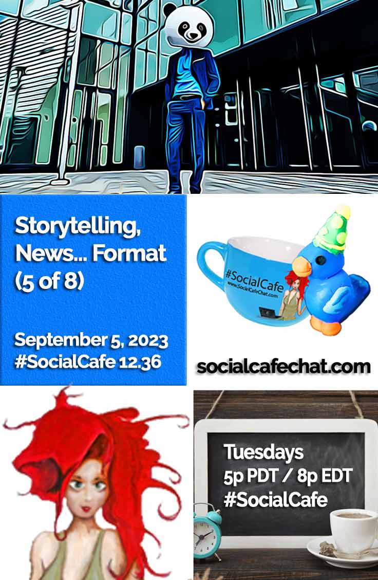 Storytelling, News, Non-Fiction Format (5 of 8) w/ @SocialWriter of @SocialWebCafe Summary %23SocialCafe