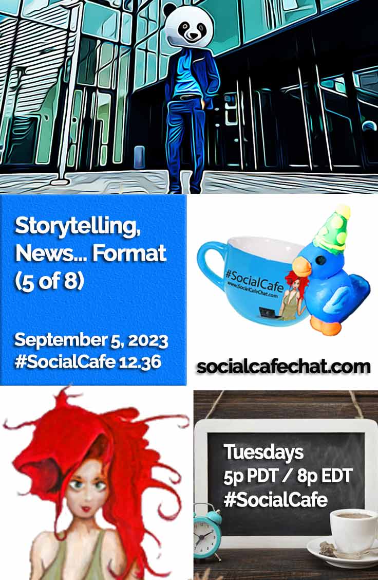 SocialWebCafe Twitter Chat Storytelling, News, Non-Fiction Format (5 of 8) w/ @SocialWriter of @SocialWebCafe Summary %23SocialCafe